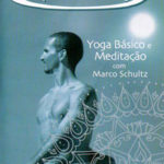 DVD Yoga Básico e Meditação com Marco Schultz