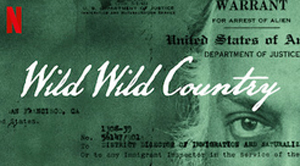 Wild Wild Country, minissérie documental original Netflix